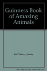 Guinness Book of Amazing Animals