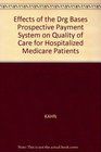 Effects of the Drg Bases Prospective Payment System on Quality of Care for Hospitalized Medicare Patients