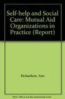 Selfhelp and Social Care Mutual Aid Organisations in Practice