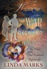 Healing the War Between the Genders The Power of the SoulCentered Relationship