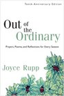 Out of the Ordinary Prayers Poems and Reflections for Every Season