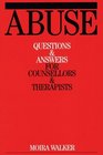 Abuse Questions and Answers for Counsellors and  Therapists