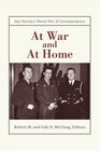 At War and At Home One Family's World War II Correspondence