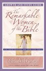 The Remarkable Women of the Bible Growth (Growth and Study Guides)