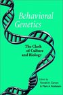 Behavioral Genetics  The Clash of Culture and Biology