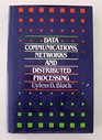 Data Communications Networks and Distributed Processing