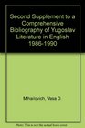 Second Supplement to a Comprehensive Bibliography of Yugoslav Literature in English 19861990