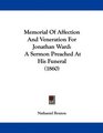 Memorial Of Affection And Veneration For Jonathan Ward A Sermon Preached At His Funeral