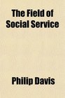 The Field of Social Service