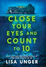 Close Your Eyes and Count to 10: A Novel