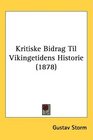 Kritiske Bidrag Til Vikingetidens Historie