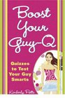 Boost Your GuyQ Quizzes to Test Your Guy Smarts