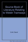 Source Book of Literature Relating to Welsh Tramways