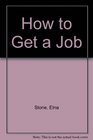 How to Get a Job