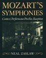 Mozart's Symphonies Context Performance Practice Reception