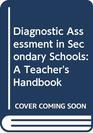 Diagnostic Assessment in Secondary Schools A Teacher's Handbook