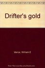 Drifter's gold
