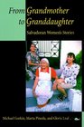 From Grandmother to Granddaughter Salvadoran Women's Stories