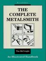 The Complete Metalsmith An Illustrated Handbook