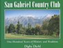 San Gabriel Country Club One Hundred Years of History and Tradition