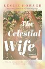 The Celestial Wife A Novel