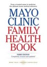 Mayo Clinic Family Health Book Third Edition