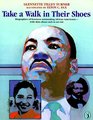 Take a Walk in Their Shoes  Biographies of 14 Outstanding African Americans