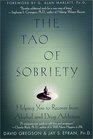 The Tao of Sobriety Helping You to Recover from Alcohol and Drug Addiction