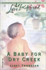 A Baby For Dry Creek (Dry Creek, Bk 4) (Love Inspired)