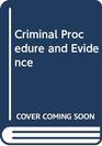 Criminal procedure and evidence