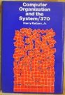 Computer Organization and the System 370
