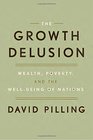 The Growth Delusion Wealth Poverty and the WellBeing of Nations