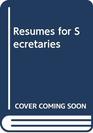 Resumes for Secretaries