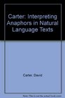 Carter Interpreting Anaphors in Natural Language Texts