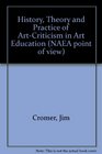 History Theory and Practice of Art Criticism in Art Education