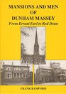 The Mansions and Men of Dunham Massey From Errant Earl to Red Dean