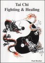 Tai Chi Fighting and Healing