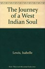 The Journey of a West Indian Soul