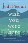 Wish You Were Here The Sunday Times bestseller readers are raving about