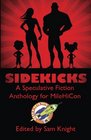 Sidekicks A Speculative Fiction Anthology Supporting MileHiCon