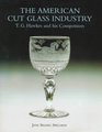 The American Cut Glass Industry T G Hawkes and His Competitors