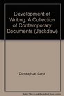 The Development of Writing A Collection of Contemporary Documents