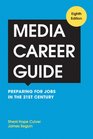 Media Career Guide Preparing for Jobs in the 21st Century