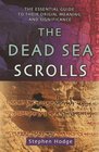 The Dead Sea Scrolls The Essential Guide to Their Origin Meaning and Significance