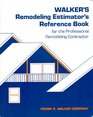 Walker's Remodeling Estimator's Reference Book