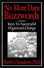 No More Darn Buzzwords  Keys to Successful Organized Change
