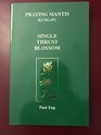 Praying Mantis Kingfu Vol 5  SingleThrust Blossom