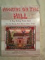 Hooking on the Hill; A Rug Hooking Picture Book From the Heavenly Hook Nook, Athens, Georgia