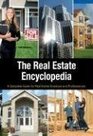 Real Estate Encyclopedia A Complete Guide for Real Estate Investors and Professionals