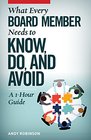 What Every Board Member Needs to Know Do and Avoid